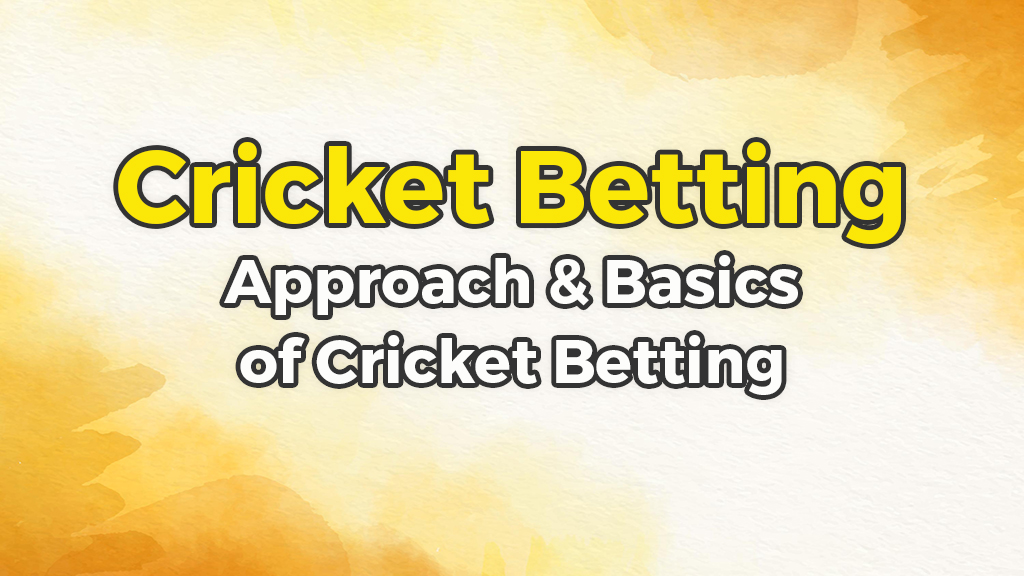 Cricket Betting Approach Basics Of Cricket Betting Cbtf Tips See