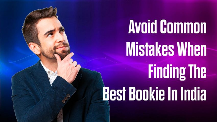 Avoid Common Mistakes When Finding The Best Bookie In India