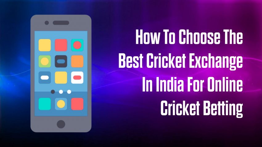 How To Choose The Best Cricket Exchange In India For Online Cricket Betting