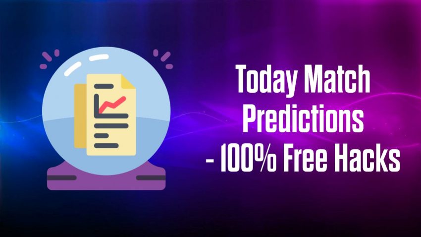 Today Match Predictions - 100% Free Hacks