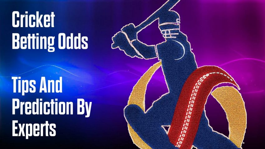 Cricket Betting Odds - Tips And Prediction By Experts