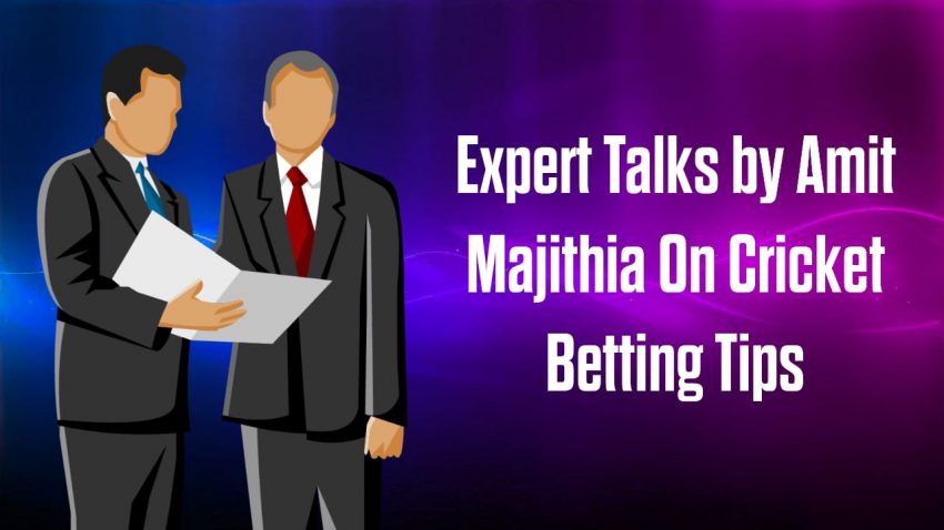 Expert Talks By Amit Majithia On Cricket Betting Tips