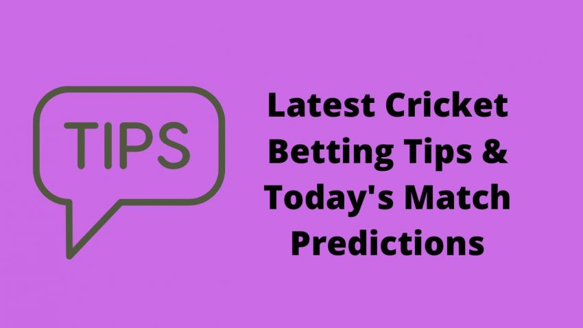 Latest Cricket Betting Tips & Today's Match Predictions