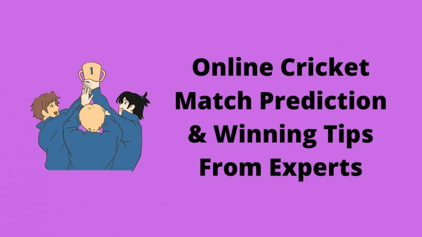 Online Cricket Match Prediction & Winning Tips From Experts