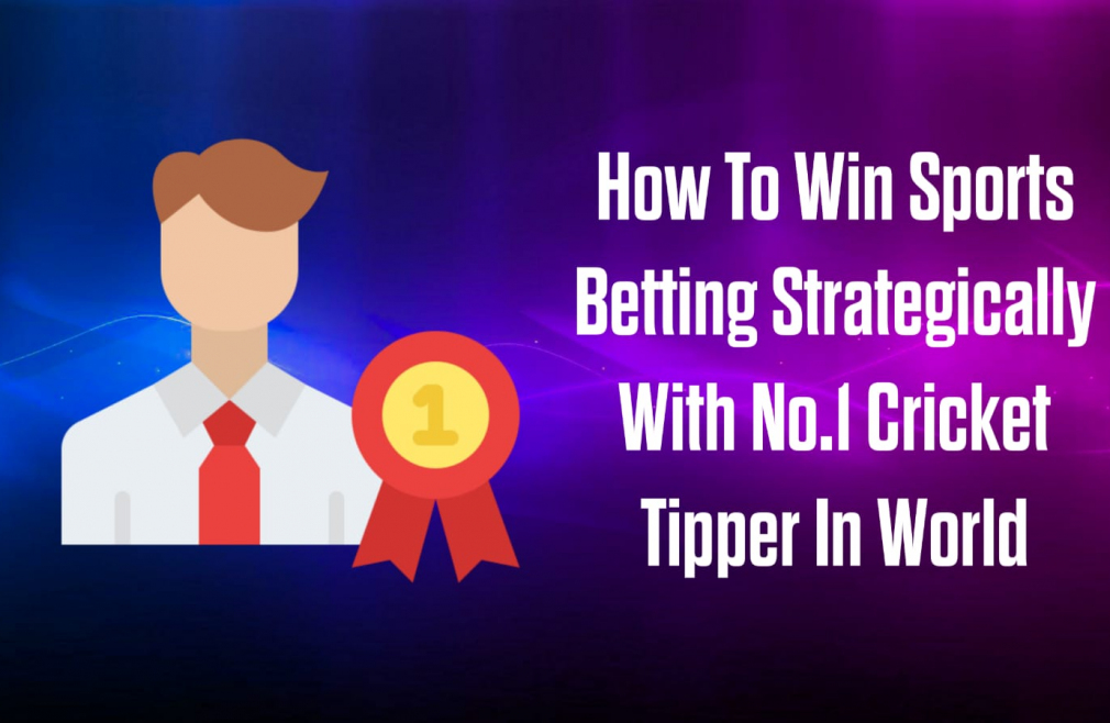 How To Win Sports Betting Strategically With No.1 Cricket Tipper In World