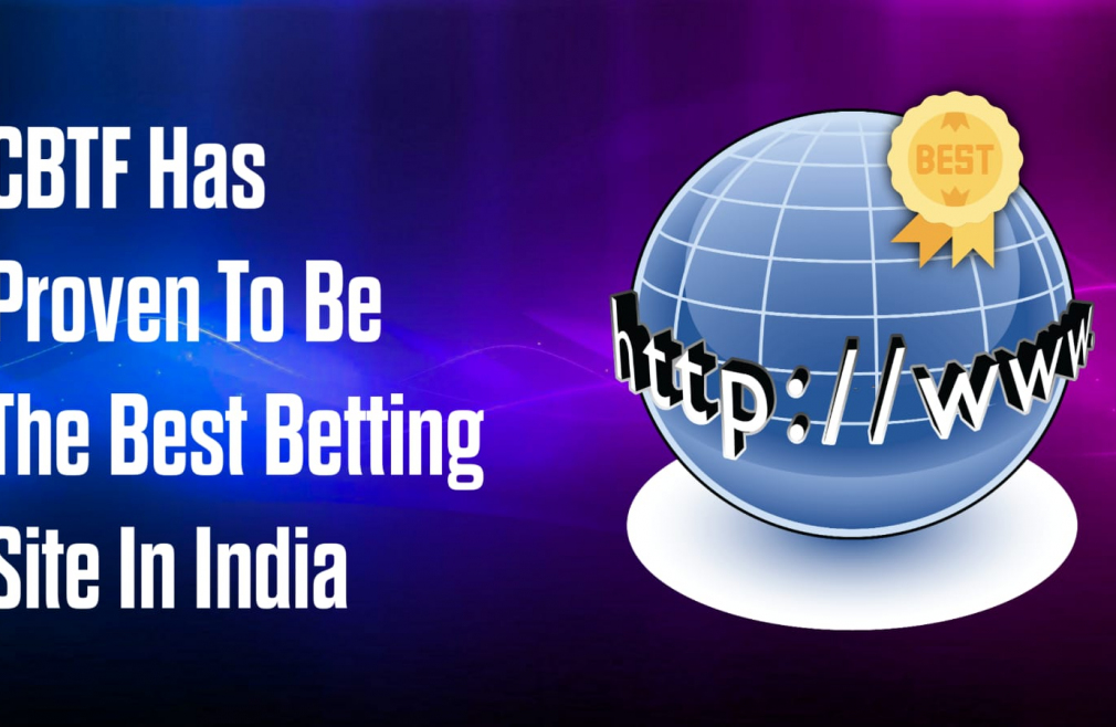 CBTF Has Proven To Be The Best Betting Site In India
