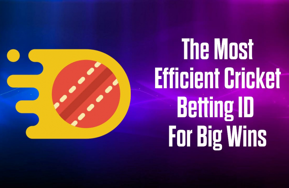 The Most Efficient Cricket Betting ID For Big Wins