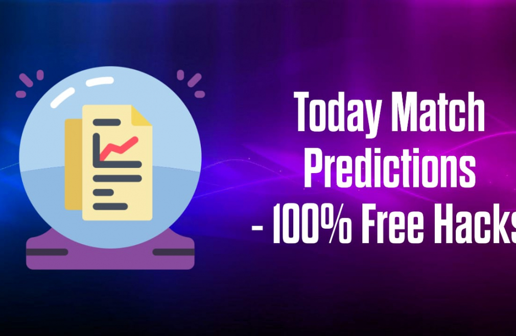 Today Match Predictions - 100% Free Hacks