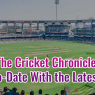The Cricket Chronicle: Stay Up-to-Date With the Latest Matches